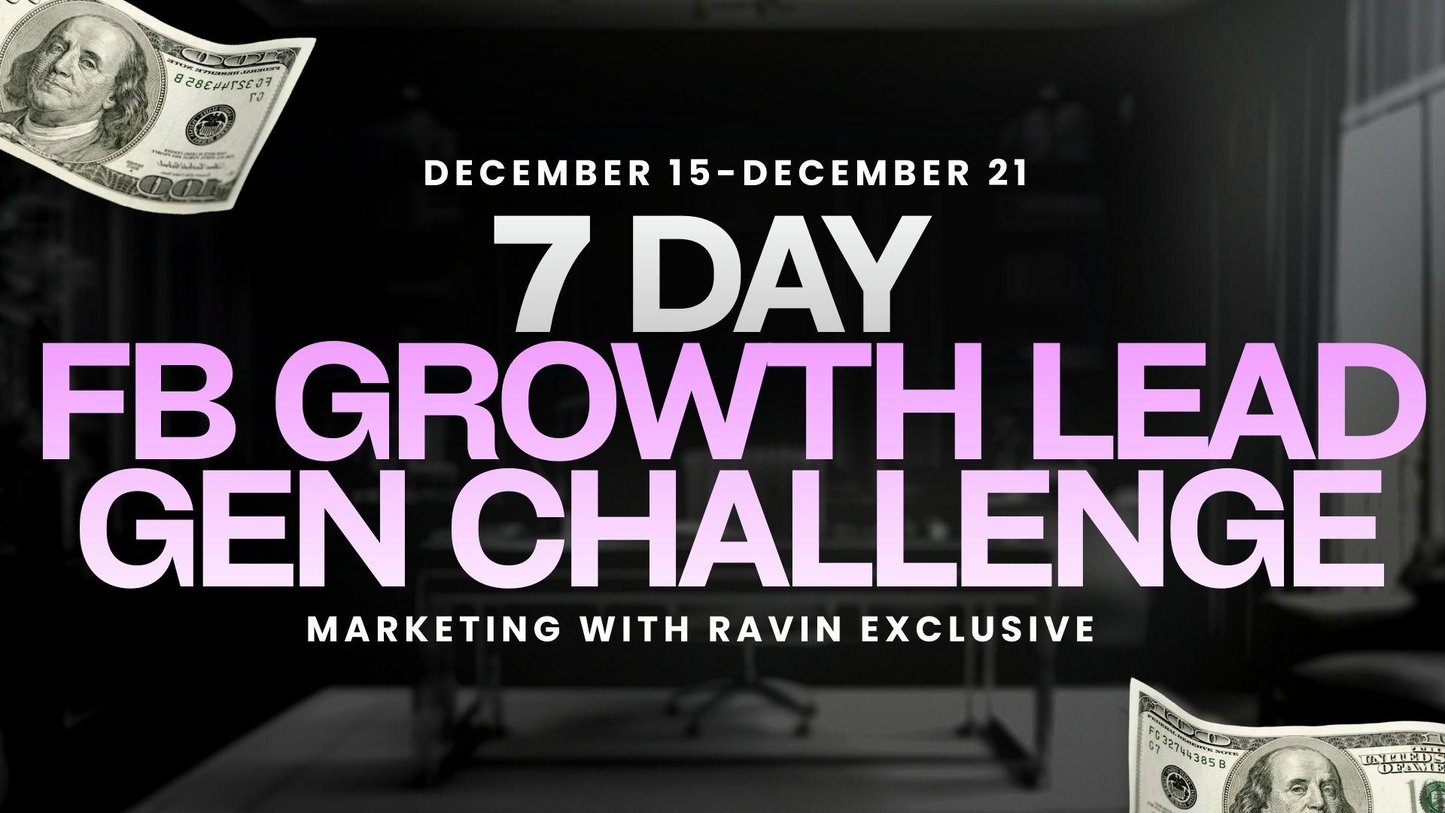 7 Day FB Growth Lead Gen Challenge