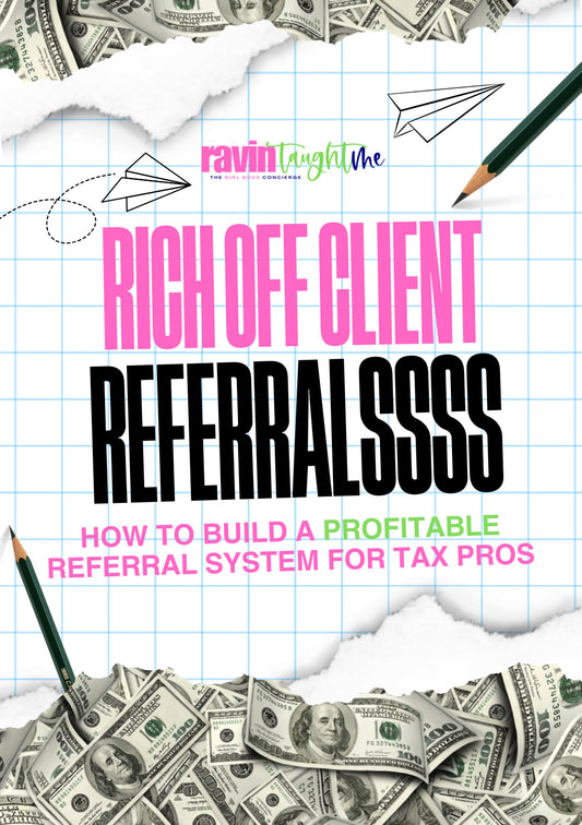 Rich off Client Referrals